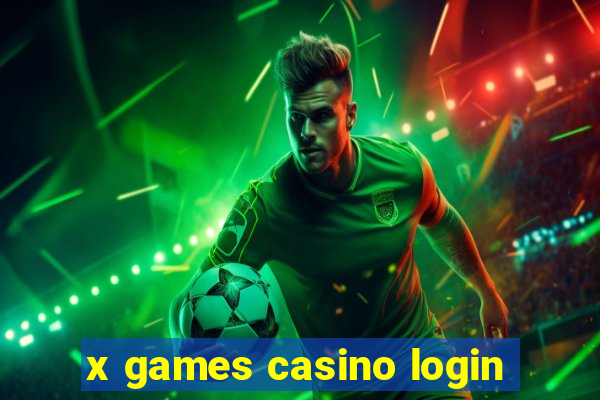 x games casino login